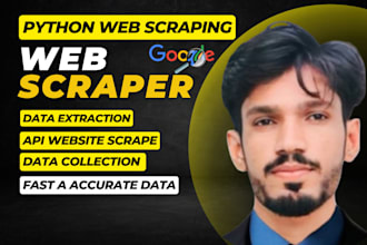 do advance web scraping, API data extraction, and python data collection