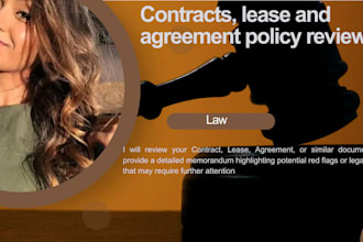 review contracts, lease, agreement policy, etc