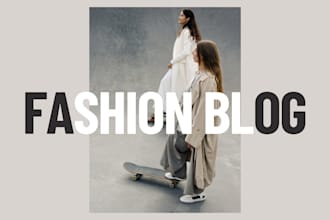 provide fashion backlinks via fashion guest post on high da fashion blogs