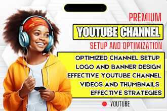 create, setup and optimize your faceless youtube channel , logo and thumbails