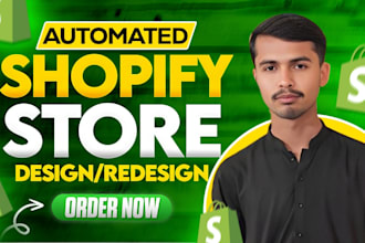 build a fully automated shopify store, dropshipping store or shopify website