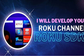maintain,host and market your roku tv channel for you