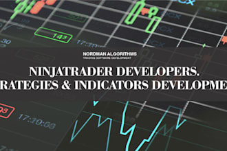 develop ninjatrader strategy, indic ator development, automated trading solution