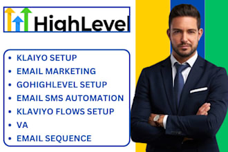 setup klaviyo email marketing gohighlevel email SMS automation klaviyo flows VA
