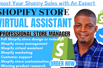 be your shopify virtual assistant, shopify store manager, shopify website design