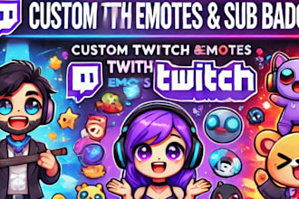 design unique custom twitch emotes, kick badge sub badges to elevate your stream