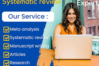 research, do meta analysis, systematic review, manuscript writing and article