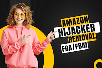 remove amazon hijacker fba or fbm and protect your product listing
