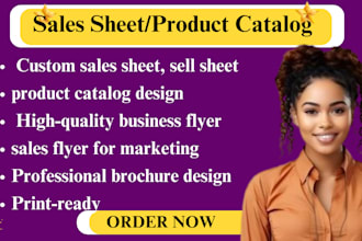 design a sales sheet, sell sheet, sales flyer, and product catalog