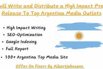 write and distribute a high impact press release to top argentina media outlets