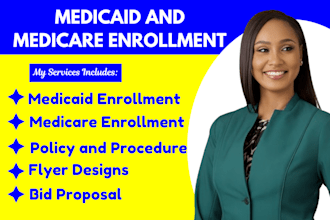 do medicaid enrollment and medicare, write policy and procedure manuals
