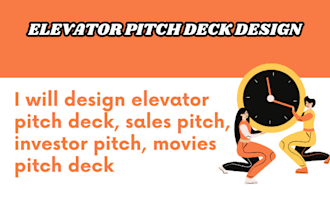 design elevator pitch deck, sales pitch, investor pitch, movies pitch deck