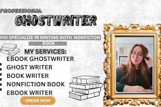 be your ebook ghostwriter, memoir book writer, biography, self help ebook writer