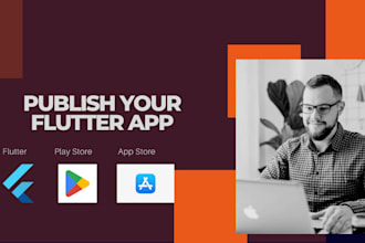 professionally publish your flutter app on the app store and play store