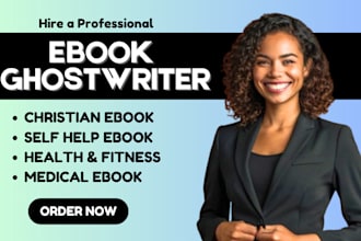 ghostwrite ebooks on self help, christian, health and fitness, medical on KDP