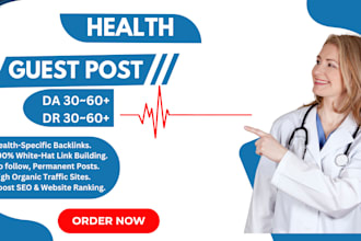 do health backlinks via health blogs  and link insertion on high da  website