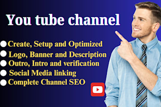 create, set up, and SEO optimize your youtube channel