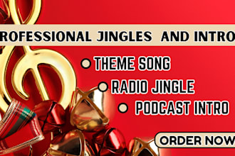 produce radio jingle podcast jingle theme song for brand