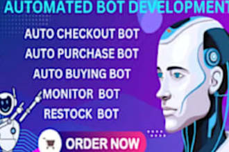 develop monitor bot auto checkout bot, auto buying bot
