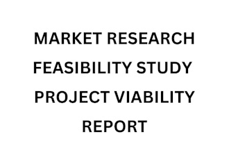 do market research and analysis, feasibility study, project viability reports