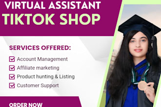 be your tiktok shop virtual assistant tiktok shop , manage account ,va tiktok