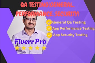 do QA general, performance and security testing