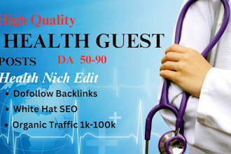 deliver SEO health guest posts with dofollow health backlinks on health sites