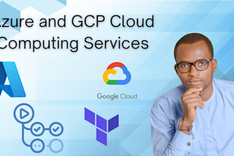 provide expert azure and gcp cloud computing services