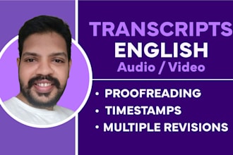 transcribe audio video recordings, do transcription and give quality transcripts