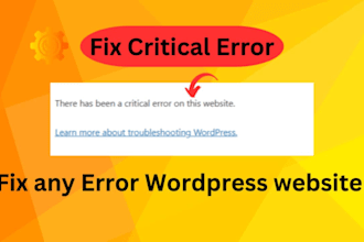 fix wordpress critical error within a hours