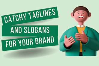write a catchy tagline and slogan for your brand and business
