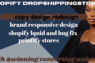 be your shopify expert clone duplicate redesign ecommerce store with any page