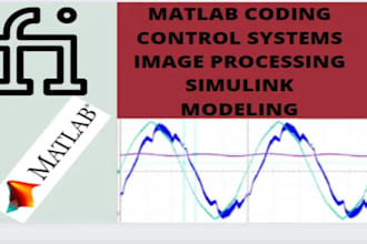 do matlab, simulink modeling and image processing coding assignment and task