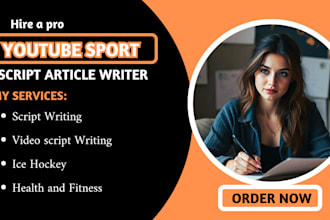 write an amazing sport youtube scripts on nba, nfi, wwe, boxing
