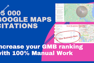 create 95,000 google maps citations for gmb ranking increase and local SEO