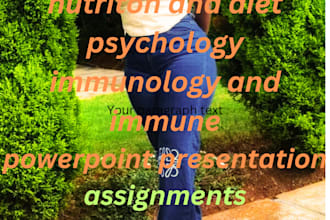 write on nursing, healthcare, assigned nutrition diet, psychology and immunology