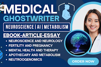 research, ghostwrite medical ebook neuroscience ai pregnancy metabolism holistic