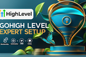 build and optimize your gohighlevel funnels, membership sites, and automations