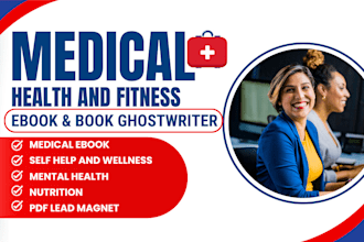 ghostwrite medical ebook, health and fitness, nutrition, health ebook writing