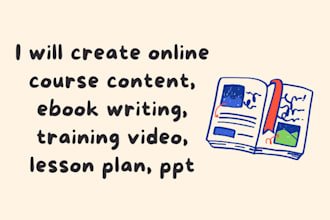 develop online course content, ebook writing, training course, lesson plan, ppt