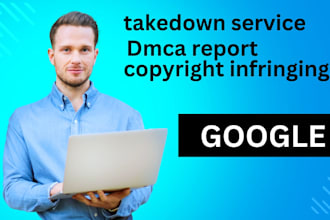 remove infringing,defaming content from google search and images under dmca