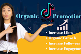 grow and promote your tiktok account followers organically