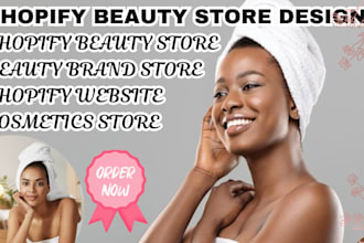 design and redesign your shopify beauty store for high sales and conversions