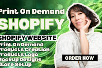 do print on demand products creation, products logo, mockup design, store setup