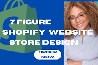 create converting 7 figure shopify dropshipping store, redesign your website