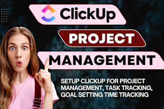 setup clickup for project management, task tracking, goal setting time tracking