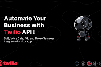 integrate twilio API for SMS, voice calls, IVR and automation
