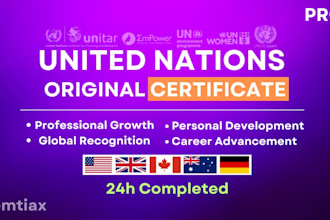 provide an original united nations certificate for job and career advancement