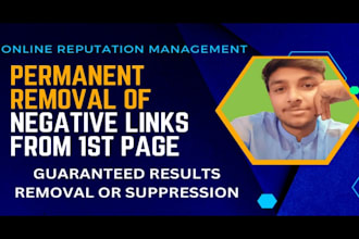 do online reputation management and remove negative bad links, articles