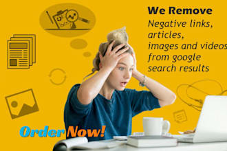 delete remove takedown mugshots, cases,negative inks, article and google search